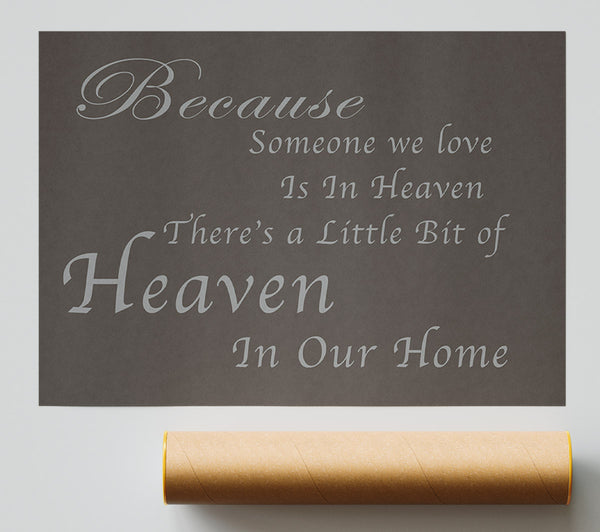Family Quote Because Someone We Love 2 Chocolate Giclee Print