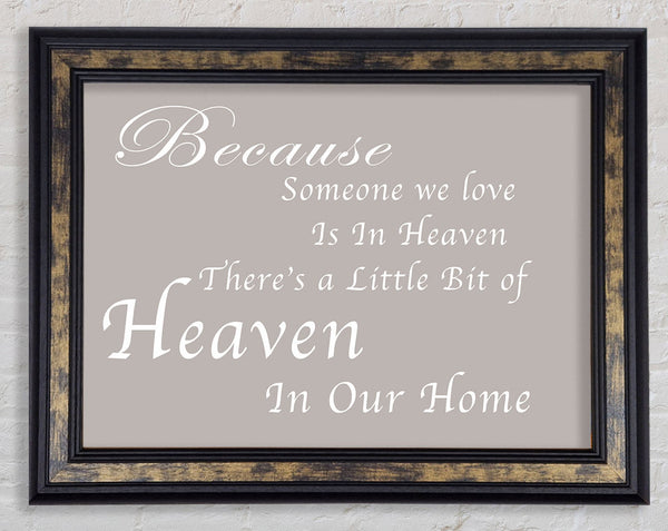Family Quote Because Someone We Love 2 Beige Framed Print