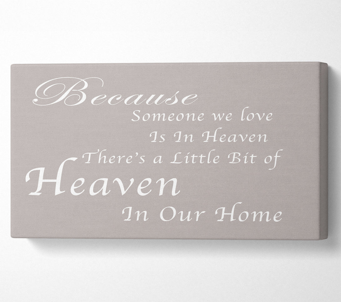  A Canvas Print of Family Quote Because Someone We Love 2 Beige Canvas Wall Art