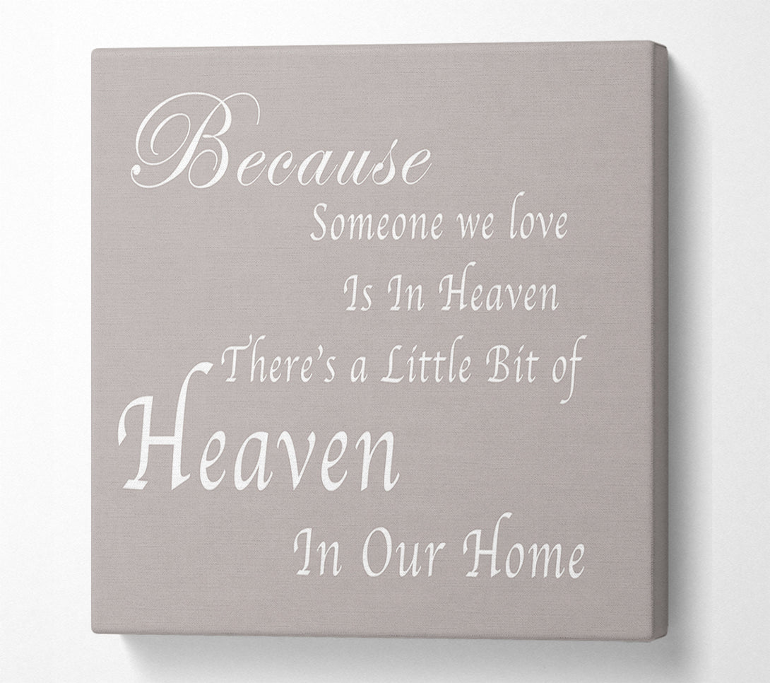  A Canvas Print of Family Quote Because Someone We Love 2 Beige Canvas Wall Art