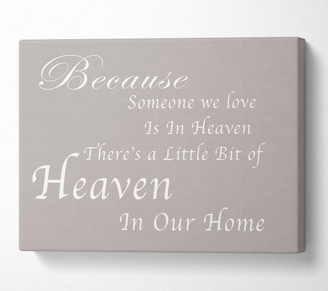  A Canvas Print of Family Quote Because Someone We Love 2 Beige Canvas Wall Art