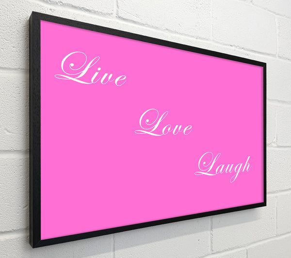 Love Quote Live Love Laugh Vivid Pink