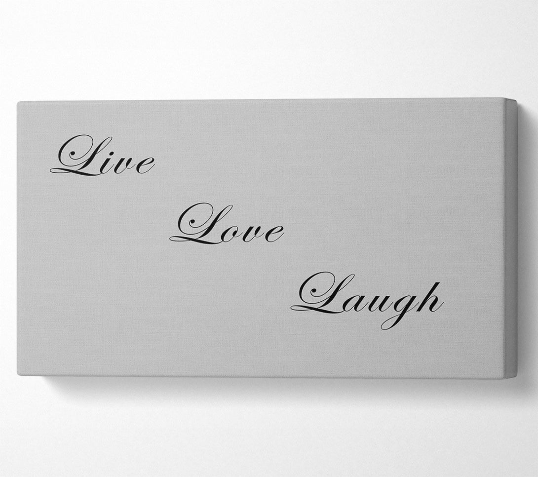 A Canvas Print of Love Quote Live Love Laugh Grey Canvas Art