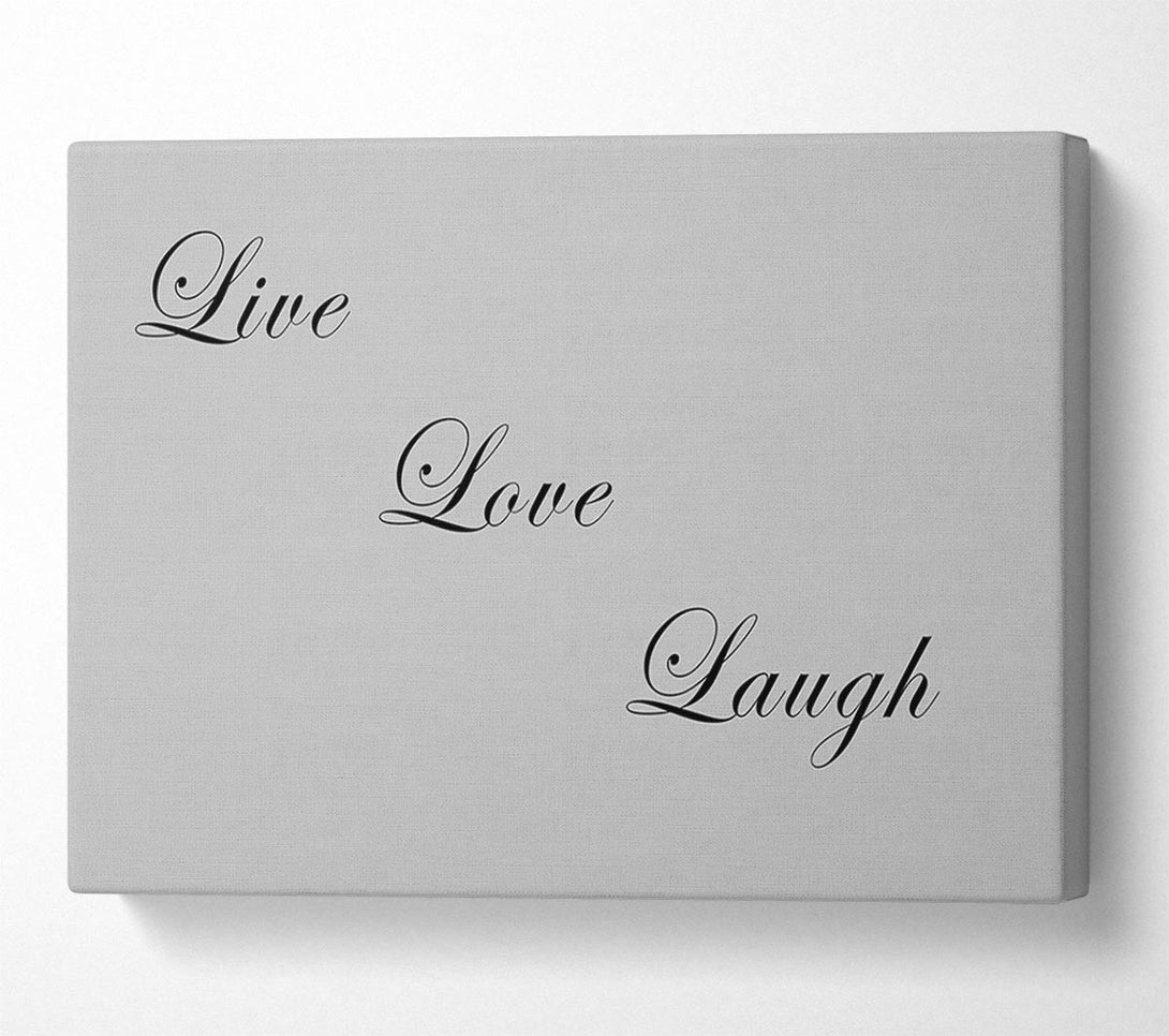  A Canvas Print of Love Quote Live Love Laugh Grey Canvas Art