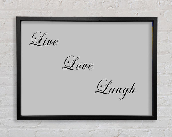 Liebeszitat Live Love Laugh Grau