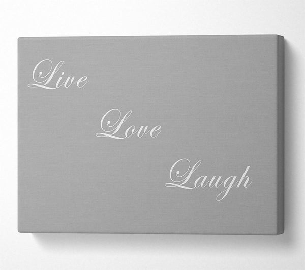  A Canvas Print of Love Quote Live Love Laugh Grey White Canvas Print