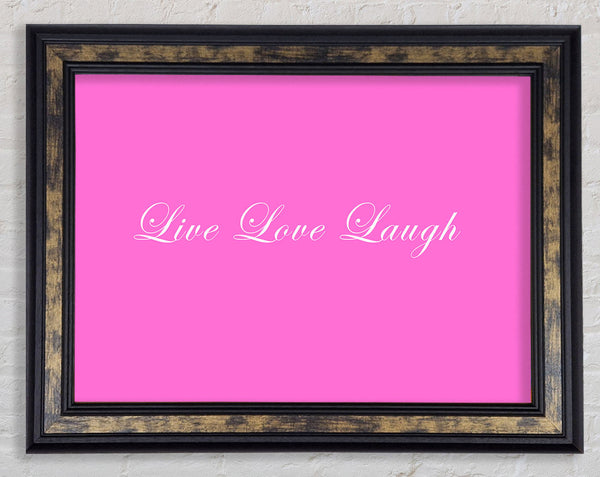 Love Quote Live Love Laugh 2 Vivid Pink Framed Print