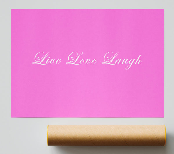 Love Quote Live Love Laugh 2 Vivid Pink Poster