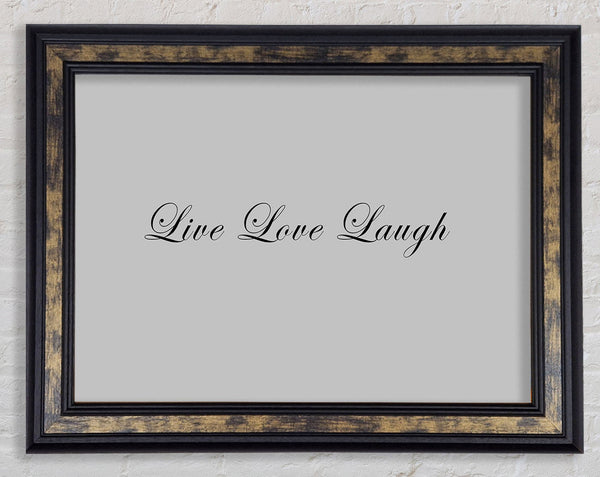 Love Quote Live Love Laugh 2 Grey Framed Print