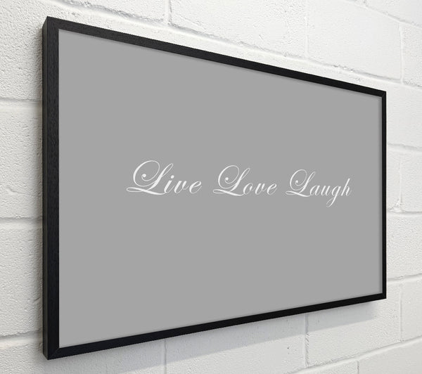 Love Quote Live Love Laugh 2 Grey White