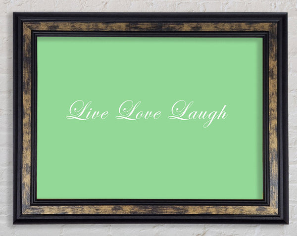 Love Quote Live Love Laugh 2 Green Framed Print