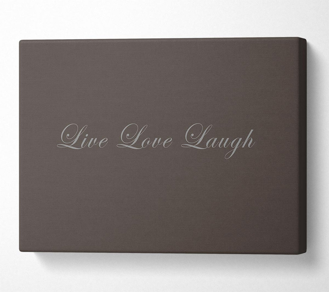  A Canvas Print of Love Quote Live Love Laugh 2 Chocolate Canvas Wall Art