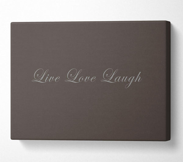  A Canvas Print of Love Quote Live Love Laugh 2 Chocolate Canvas Wall Art