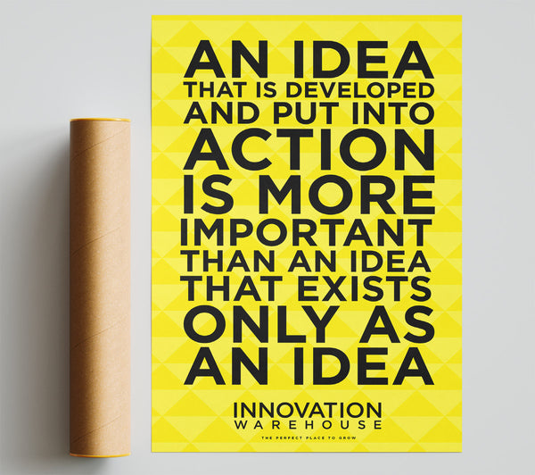 An Idea Put Into Action Print