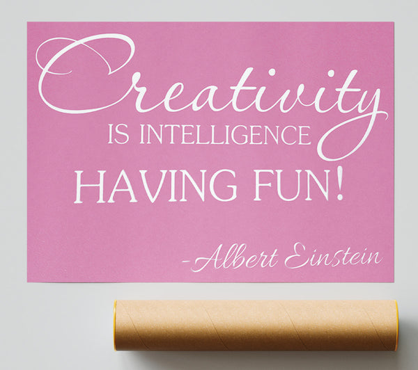 Motivational Quote Albert Einstein Creativity Is Intelligence Pink Print