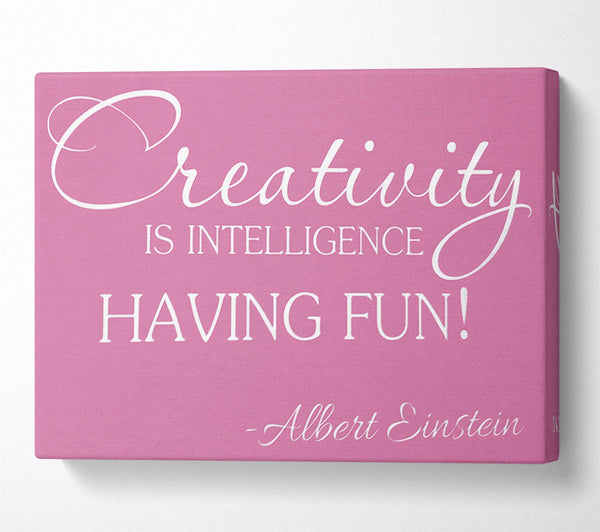  A Canvas Print of Motivational Quote Albert Einstein Creativity Is Intelligence Pink Canvas Print