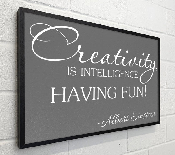 Motivational Quote Albert Einstein Creativity Is Intelligence Grey