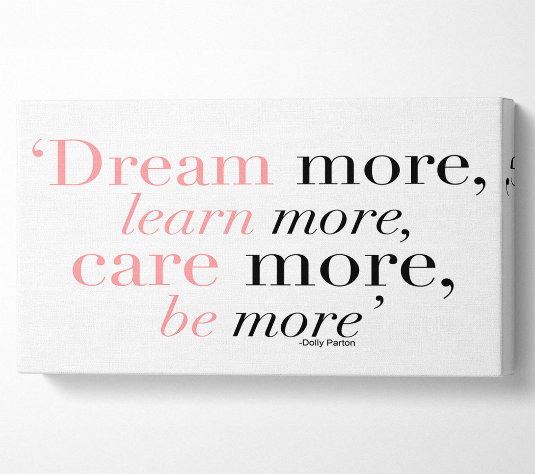  A Canvas Print of Dolly Parton Dream More Be More Canvas Art