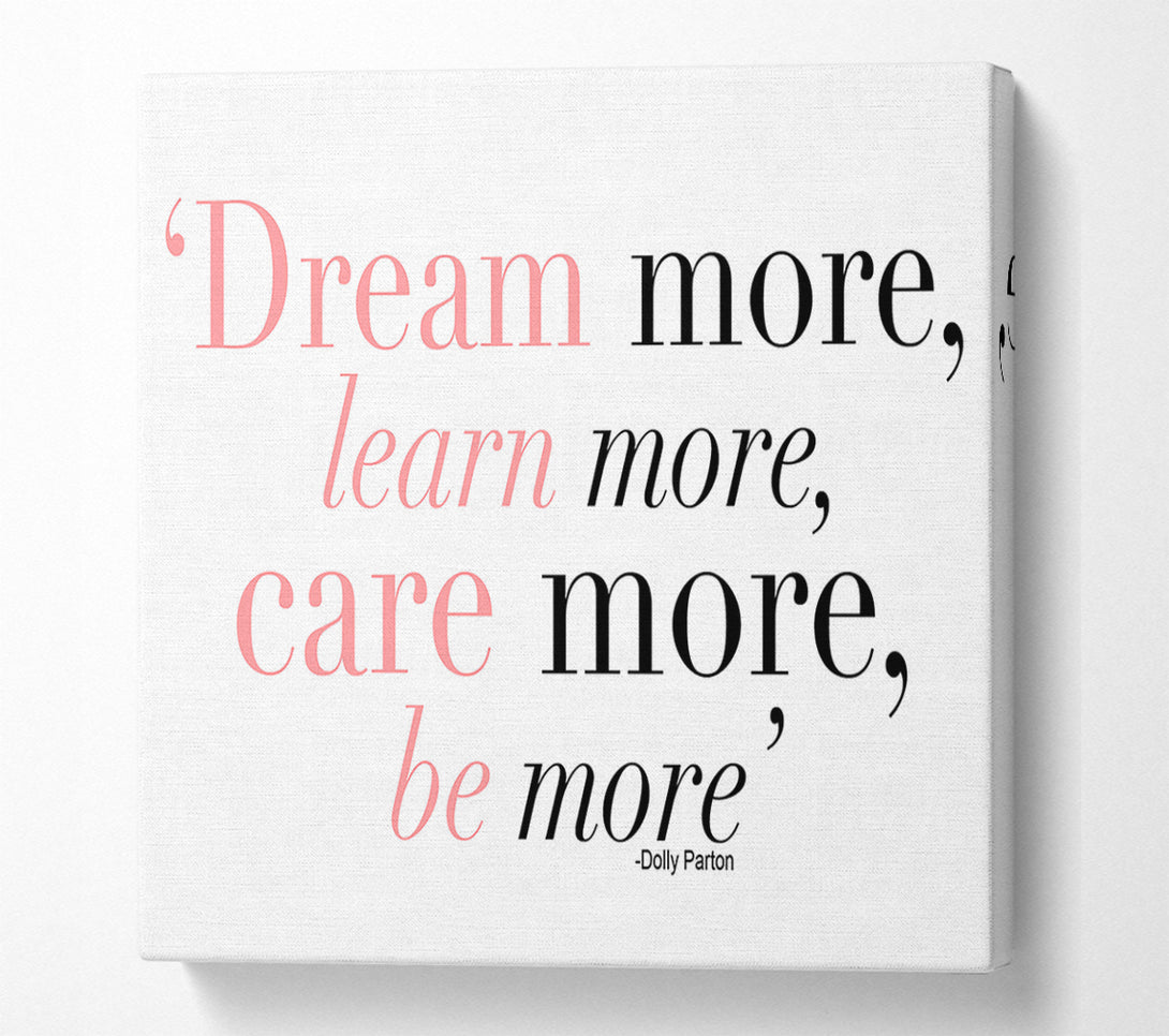  A Canvas Print of Dolly Parton Dream More Be More Canvas Art
