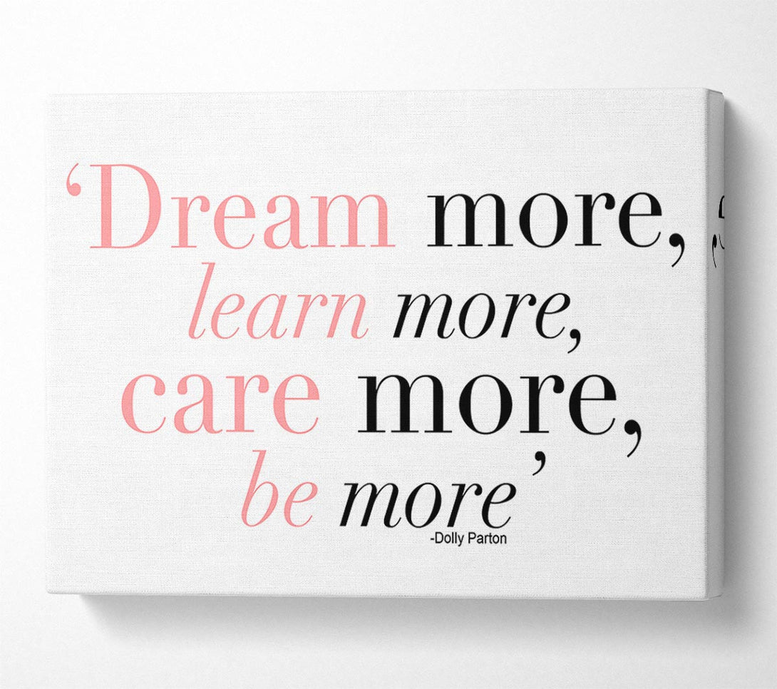  A Canvas Print of Dolly Parton Dream More Be More Canvas Art