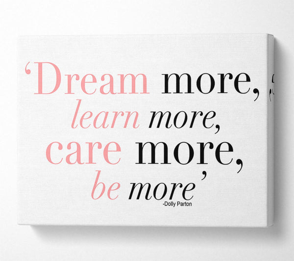  A Canvas Print of Dolly Parton Dream More Be More Canvas Art