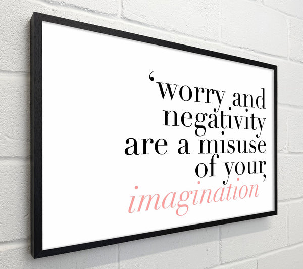 Motivational Quote Dont Misuse Your Imagination