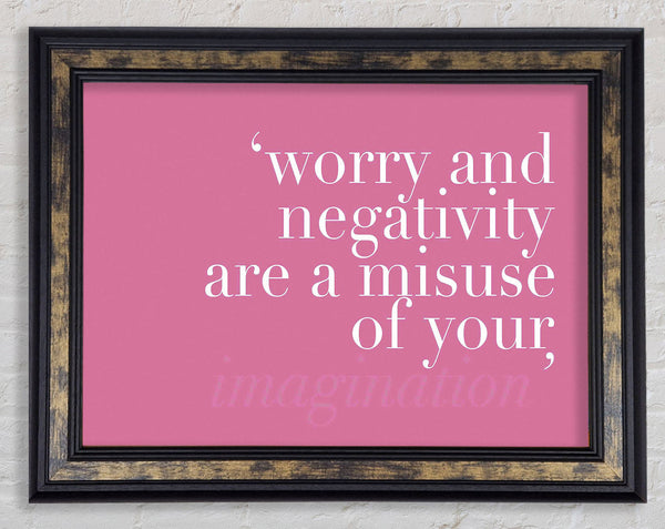 Dont Misuse Your Imagination Pink Framed Print