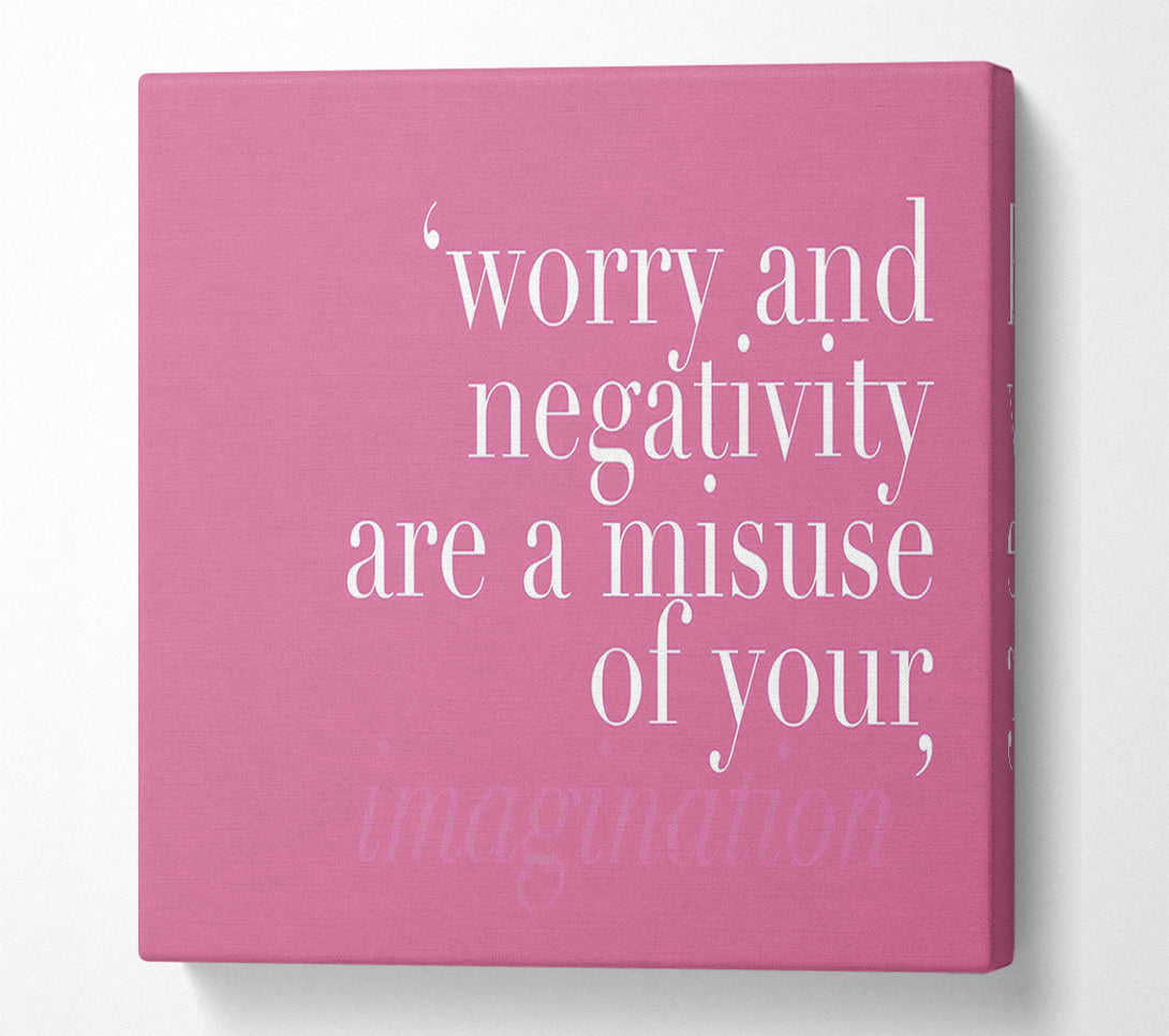  A Canvas Print of Dont Misuse Your Imagination Pink Canvas Print