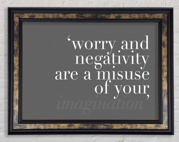 Dont Misuse Your Imagination Grey Framed Print