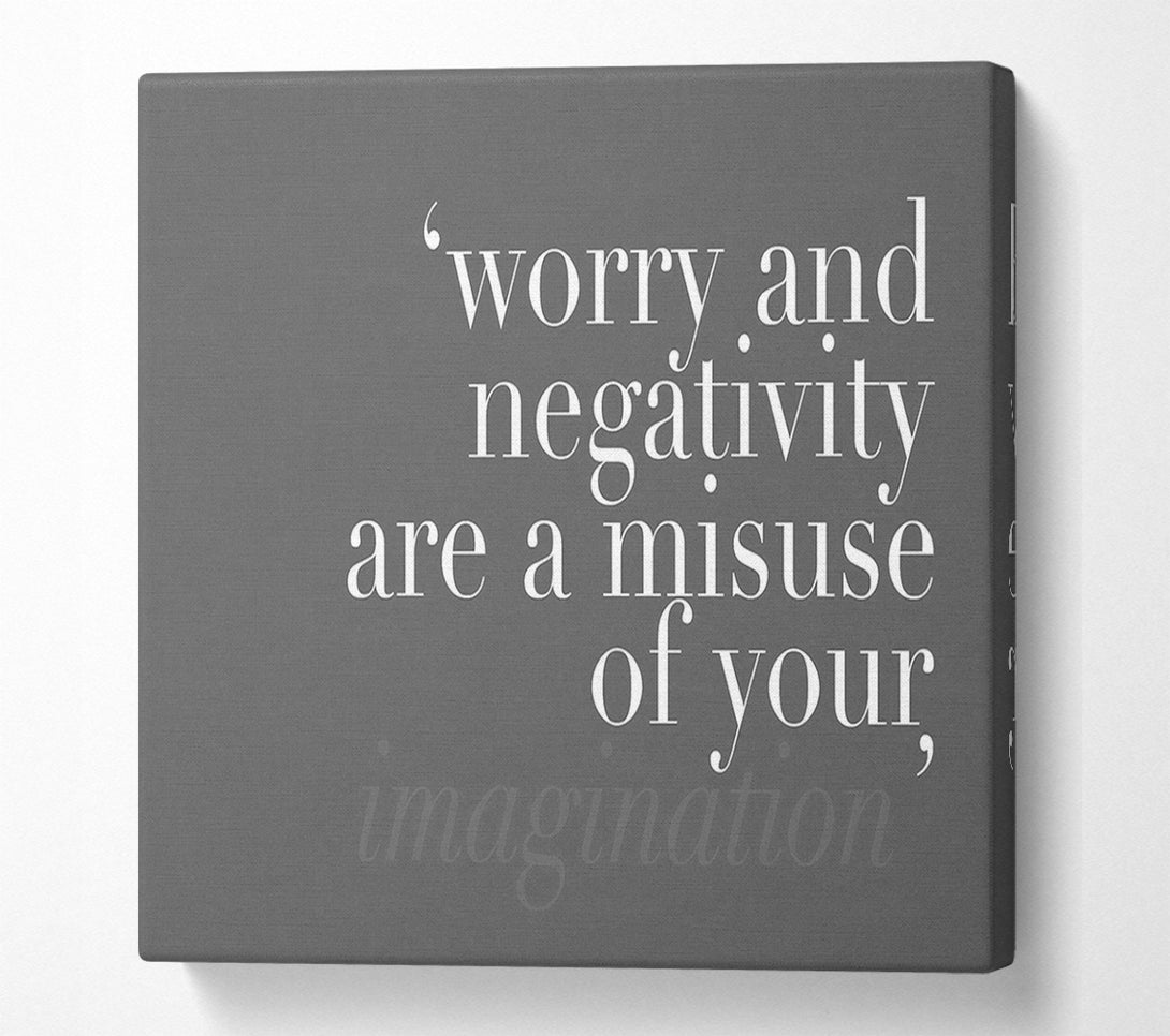  A Canvas Print of Dont Misuse Your Imagination Grey Canvas Wall Art