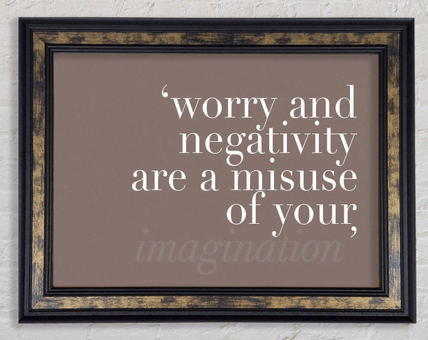 Dont Misuse Your Imagination Beige Framed Print