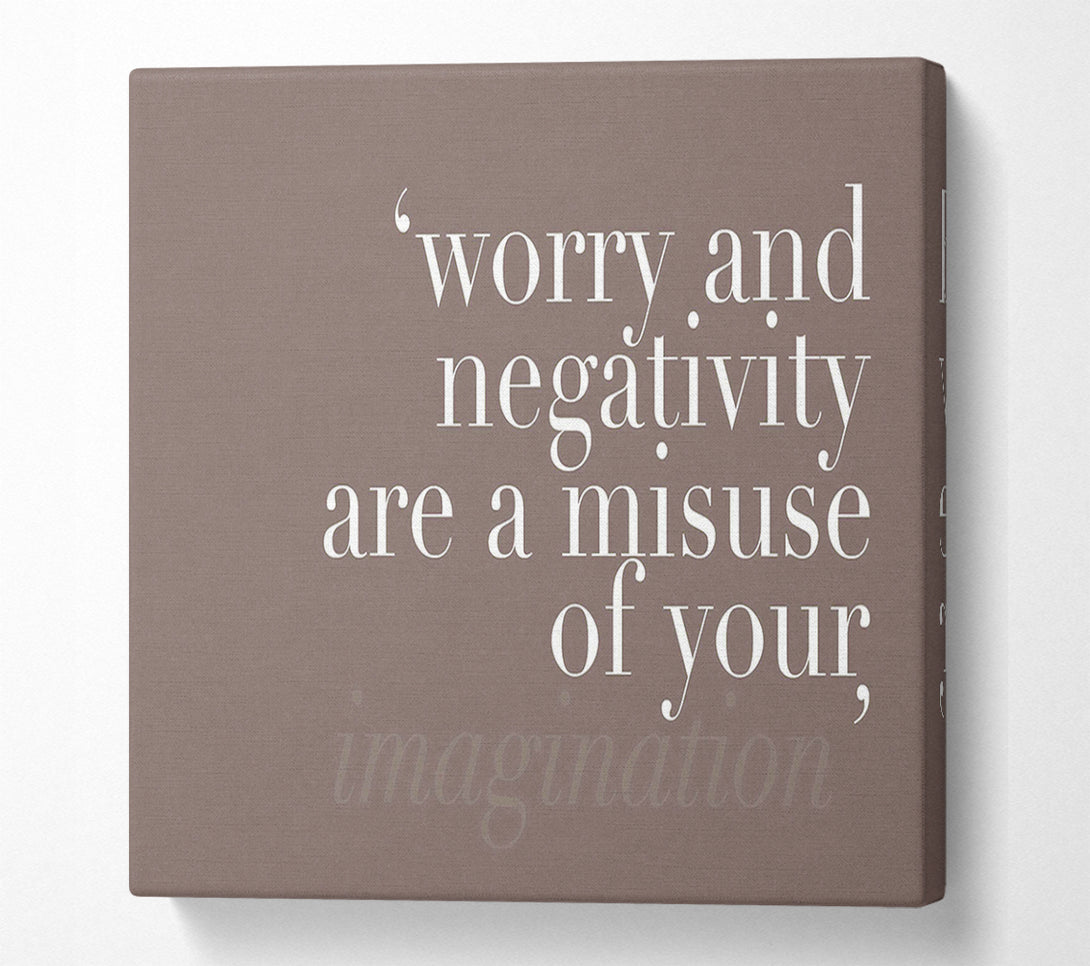  A Canvas Print of Dont Misuse Your Imagination Beige Canvas Art