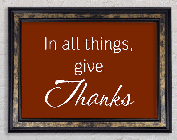 Home Quote In All Things Give Thanks Framed Print