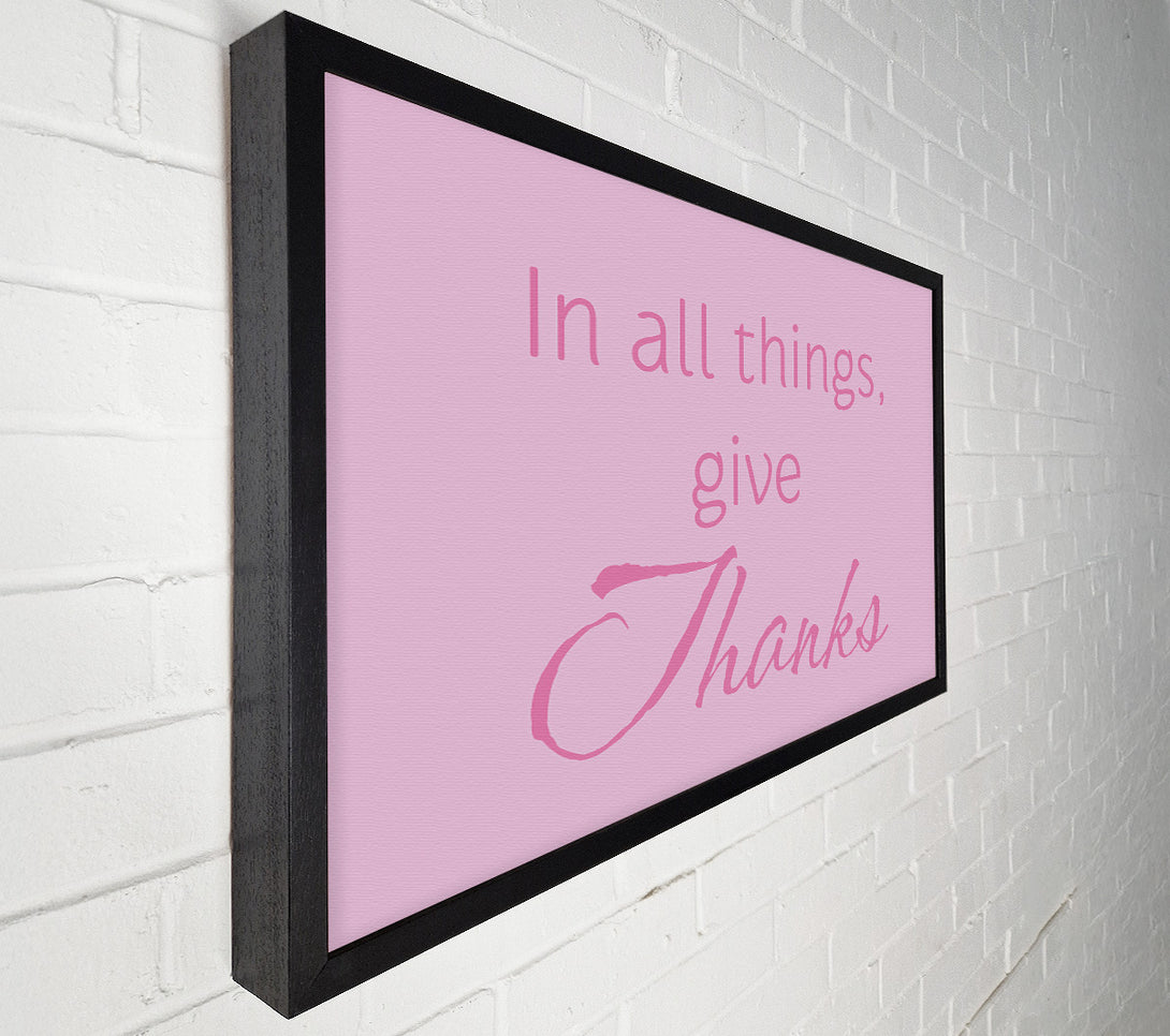  A Canvas Print of Home Quote In All Things Give Thanks Pink Canvas Wall Art