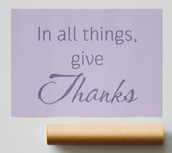Home Quote In All Things Give Thanks Lilac Poster