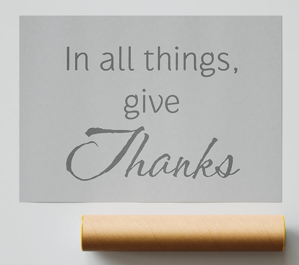 Home Quote In All Things Give Thanks Grey Print
