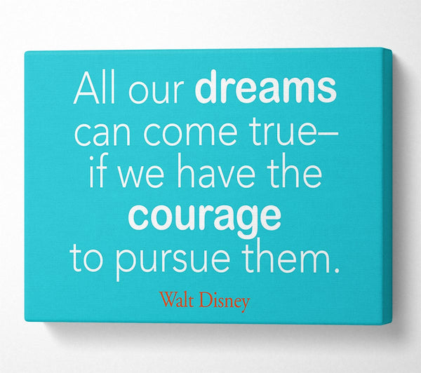  A Canvas Print of Walt Disney All Our Dreams Canvas Wall Art