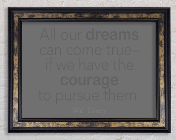 Walt Disney All Our Dreams Grey Framed Print