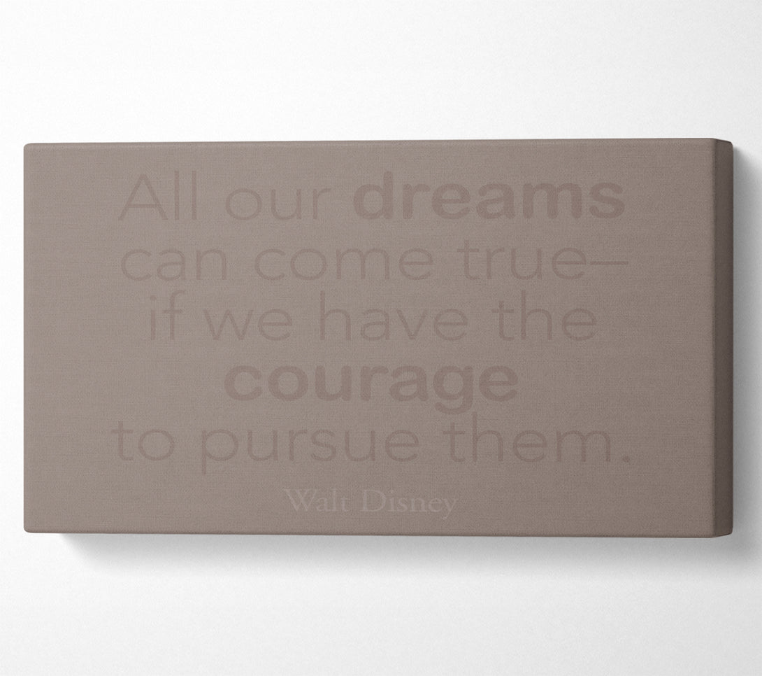 A Canvas Print of Walt Disney All Our Dreams Beige Canvas Print