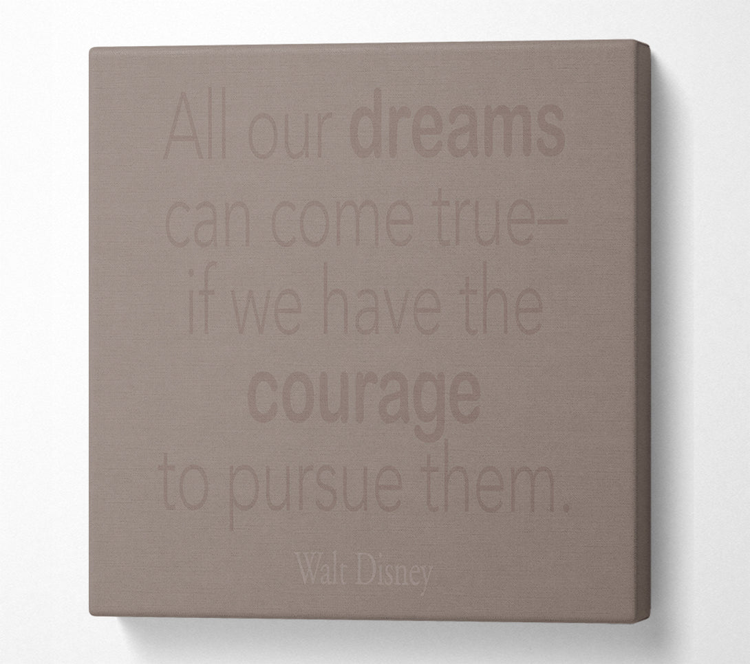  A Canvas Print of Walt Disney All Our Dreams Beige Canvas Print