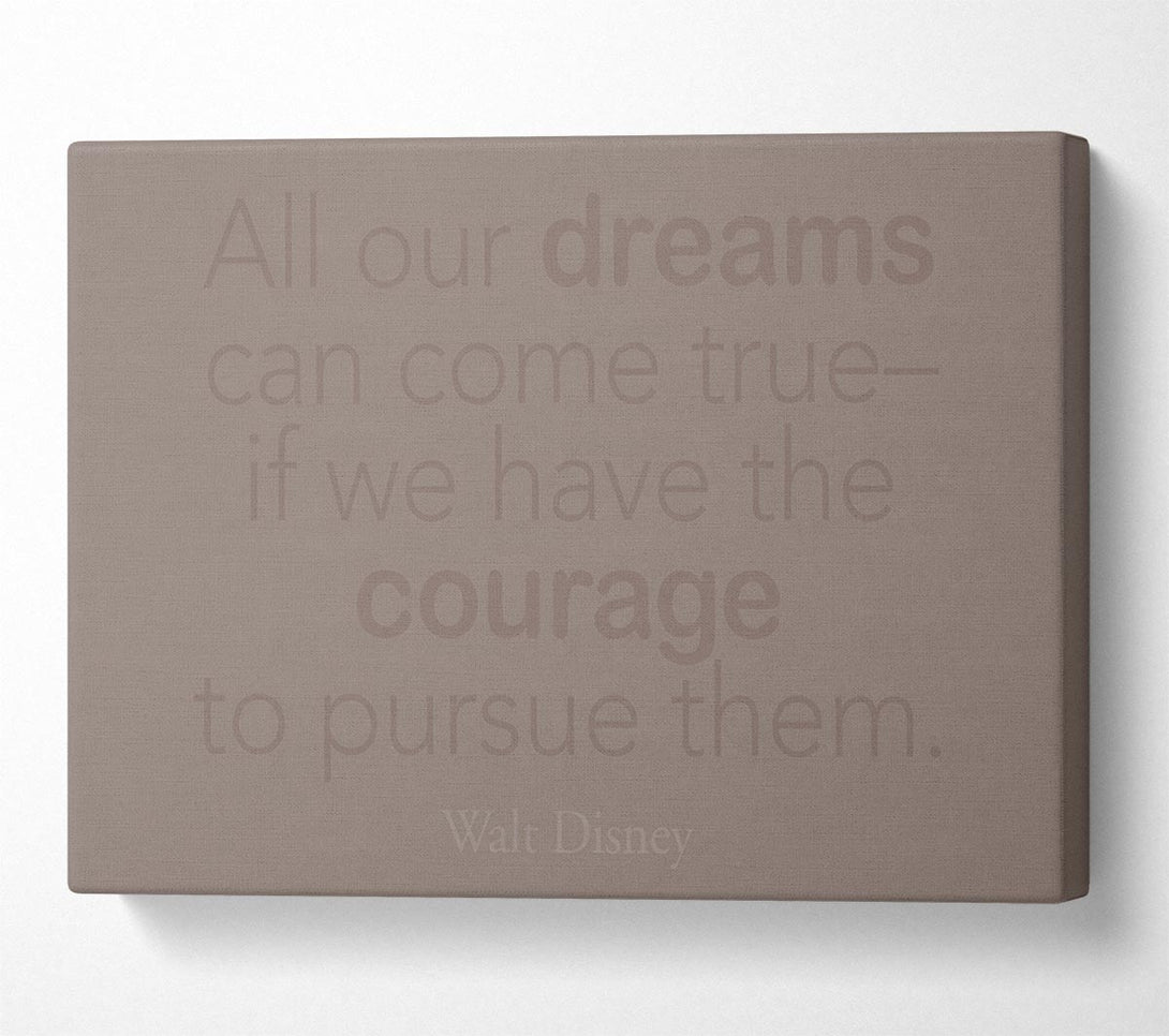  A Canvas Print of Walt Disney All Our Dreams Beige Canvas Print