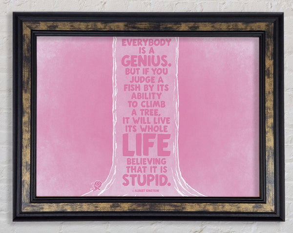 Motivational Quote Albert Einstein Everybody Is A Genius Pink Framed Print