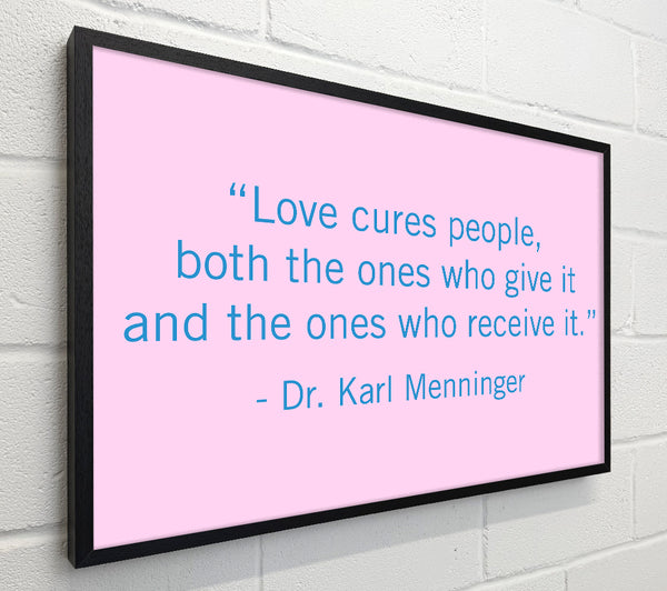Love Quote Dr Karl Menninger Love Cures People