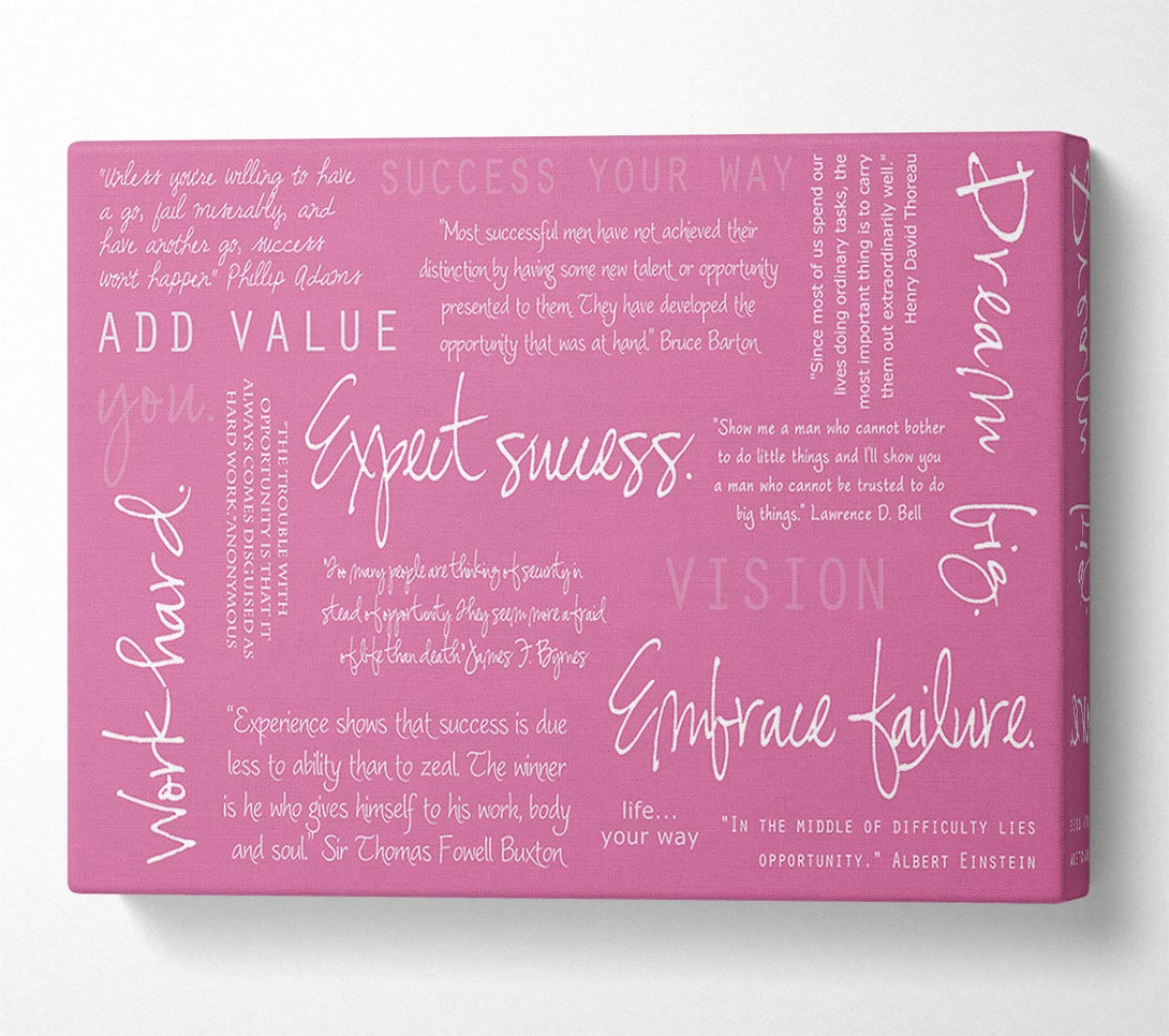  A Canvas Print of Work Hard Dream Big Expect Success Pink Canvas Print