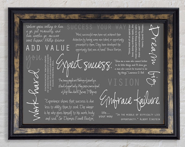 Work Hard Dream Big Expect Success Grey Framed Print