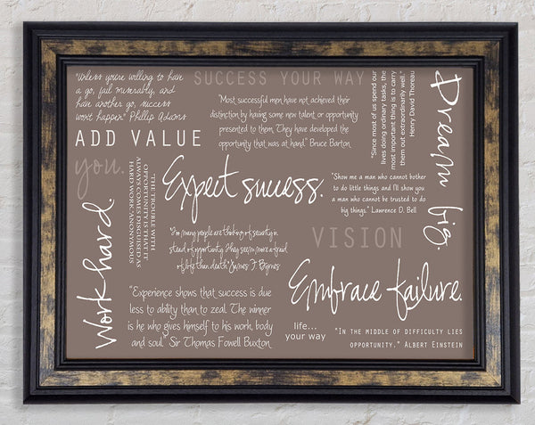 Work Hard Dream Big Expect Success Beige Framed Print