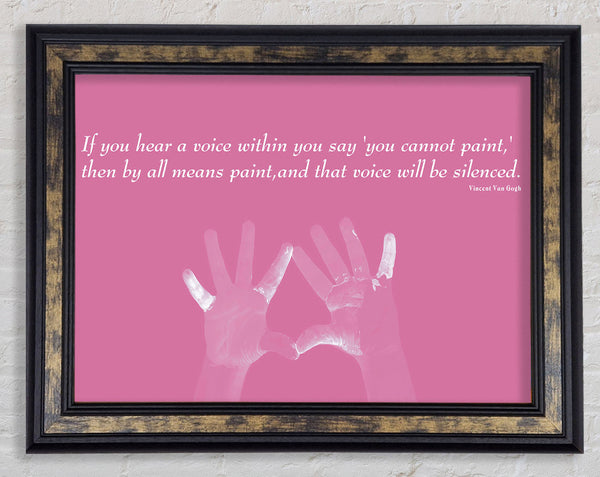 Vincent Van Gogh If You Hear A Voice Pink Framed Print