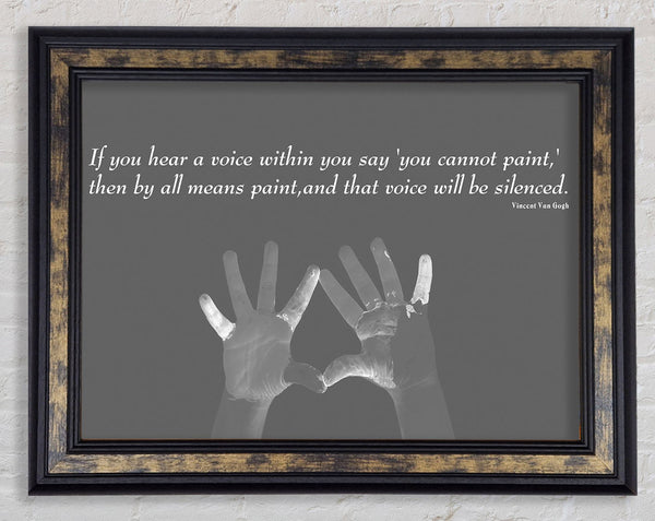 Vincent Van Gogh If You Hear A Voice Grey Framed Print