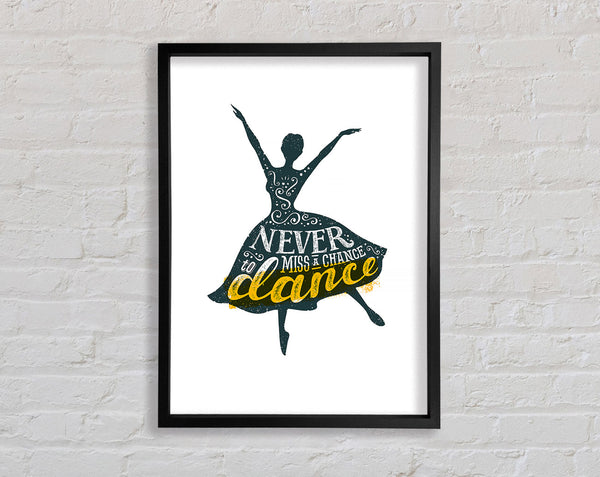 Never Miss A Chance To Dance 1 Framed Print