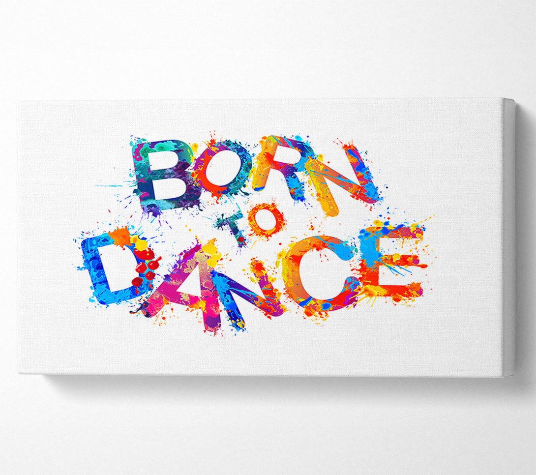  A Canvas Print of Born To Canvas Wall Art